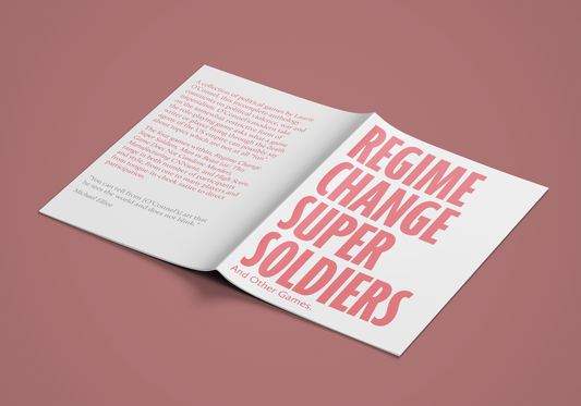 Regime Change Super Soldiers and Other Games